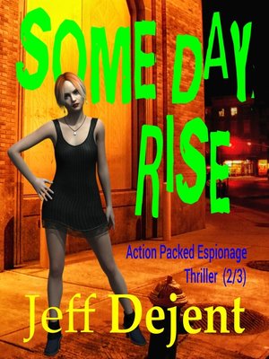 cover image of Some Day Rise Action Packed Espionage Thriller (2/3)